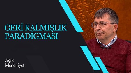 Geri Kalmışlık Paradigması I Açık Medeniyet