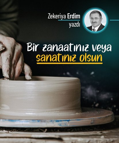 Bir zanaatınız veya sanatınız olsun