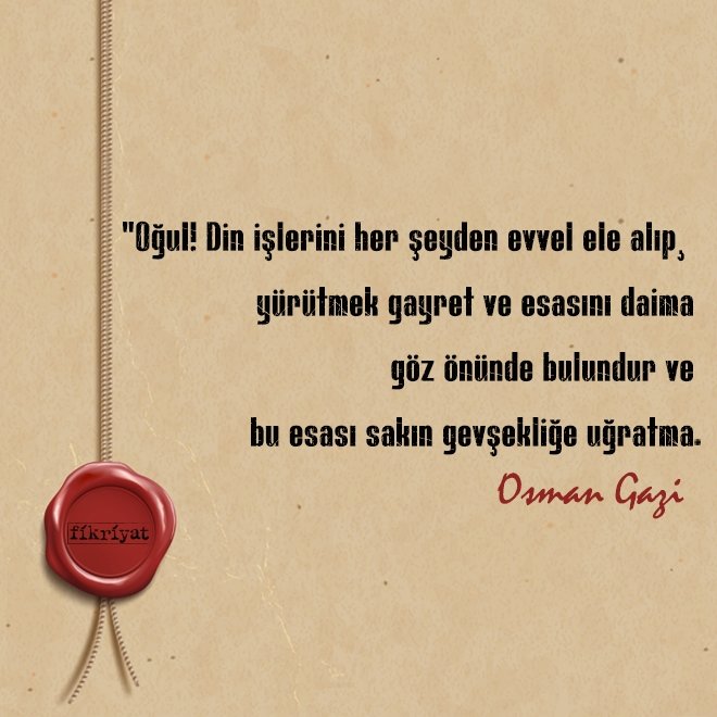 OSMAN GAZİ’NİN VASİYETİ