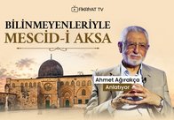 Bilinmeyenleriyle Mescid-i Aksa