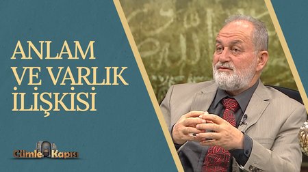 Anlam ve Varlık İlişkisi I Cümle Kapısı